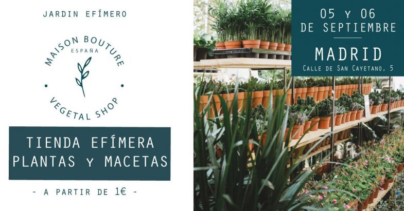El Jardín Efímero de Maison Bouture se instala en Madrid los días 5 y 6 de Septiembre